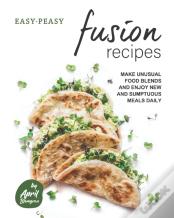 Easy-Peasy Fusion Recipes