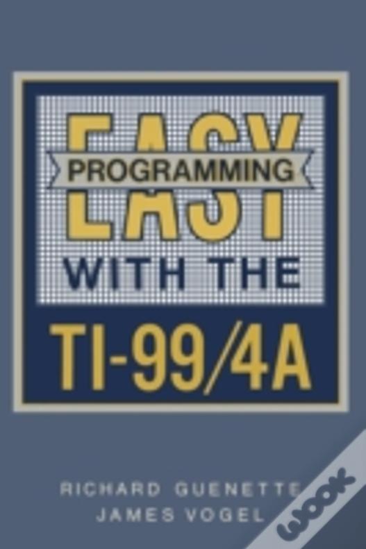 Easy Programming With The Ti-99/4a