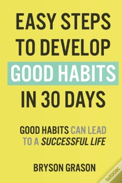 Capa do artigo Easy Steps To Develop Good Habits In 30 Days