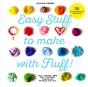 Easy Stuff To Make With Fluff - Preview