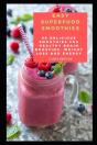 Easy Superfood Smoothies - Preview