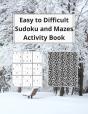 Easy To Difficult Sudoku And Mazes Activity Book - Preview