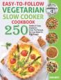 Easy-To-Follow Vegetarian Slow Cooker Cookbook - Preview