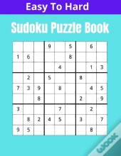 Easy To Hard Sudoku Puzzle Book