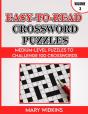 Easy-To-Read Crossword Puzzles Medium-Level Puzzles To Challenge 100 Crosswords - Preview