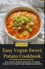 Easy Vegan Sweet Potato Cookbook - Preview