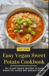 Easy Vegan Sweet Potato Cookbook