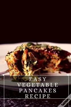 Capa do artigo Easy Vegetable Pancakes Recipe