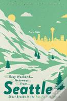 Easy Weekend Getaways From Seattle