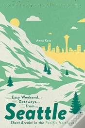 Capa do artigo Easy Weekend Getaways From Seattle