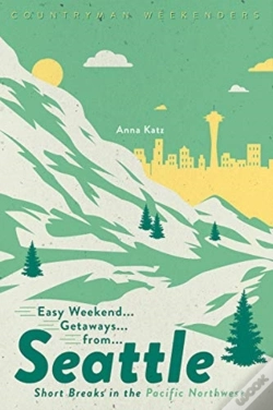 Capa do artigo Easy Weekend Getaways From Seattle