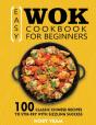 Easy Wok Cookbook For Beginners - Preview