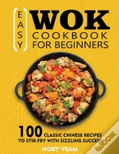 Easy Wok Cookbook For Beginners