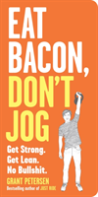 Eat Bacon, Don'T Jog