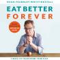 Eat Better Forever - Preview