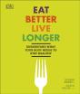 Eat Better, Live Longer - Preview