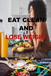 Capa do artigo Eat Clean  And  Lose Weight
