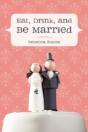 Eat, Drink, And Be Married - Preview