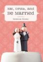 Eat, Drink, And Be Married - Preview