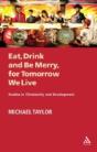 Eat, Drink And Be Merry For Tomorrow We Live - Preview