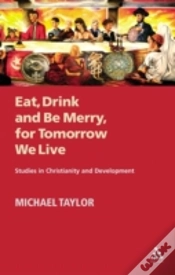 Capa do artigo Eat, Drink And Be Merry For Tomorrow We Live