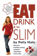 Eat Drink And Be Slim