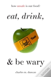 Eat, Drink, And Be Wary