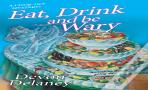 Eat, Drink And Be Wary