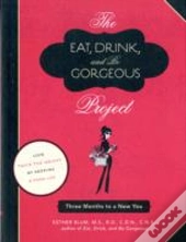 Eat Drink & Be Gorgeous Project