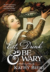 Eat, Drink & Be Wary