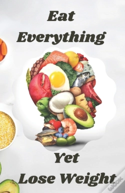 Capa do artigo Eat Everything Yet Lose Weight