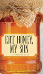 Eat Honey, My Son - Preview