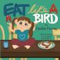 Eat Like A Bird - Preview