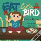 Eat Like A Bird