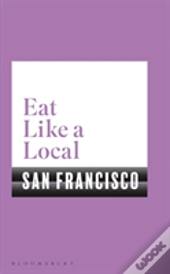 Eat Like A Local San Francisco