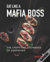 Eat Like A Mafia Boss