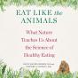 Eat Like The Animals - Preview