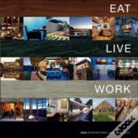 Eat Live Work - Ccs Architecture