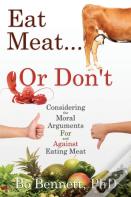Eat Meat... Or Don'T