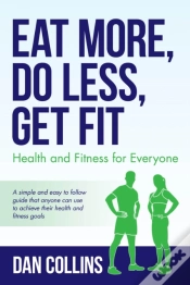 Capa do artigo Eat More, Do Less, Get Fit