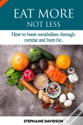 Eat More Not Less