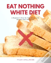 Capa do artigo Eat Nothing White Diet