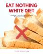 Eat Nothing White Diet - Preview