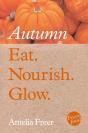 Eat. Nourish. Glow - Autumn - Preview