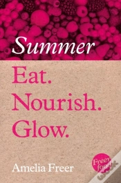 Capa do artigo Eat. Nourish. Glow - Summer