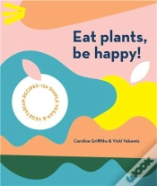 Capa do artigo Eat Plants, Be Happy!