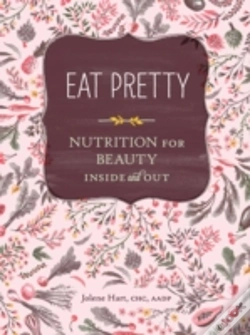 Capa do artigo Eat Pretty: Nutrition For Beauty, Inside And Out
