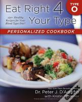 Eat Right 4 Your Type Personalized Cookbook Type O