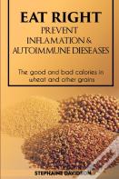 Eat Right, Prevent Inflamation And Autoimmune Diseases