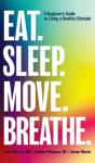 Eat. Sleep. Move. Breathe: The Beginner' - Preview